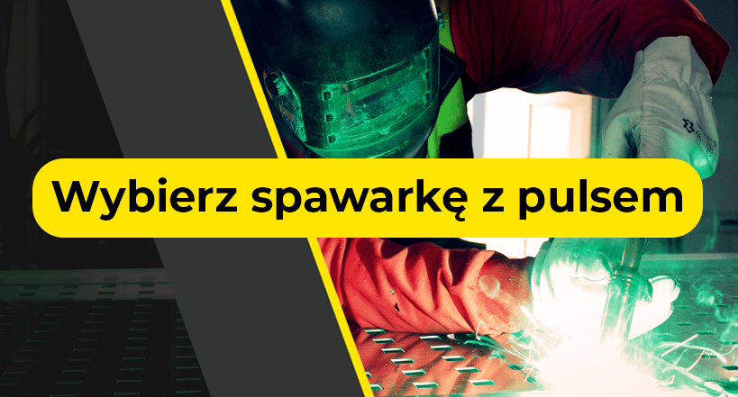 Wybierz spawarkę z pulsem